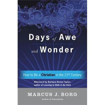 Days Of Awe And Wonder How To Be A Christian In The Twentyfirst Century - 1