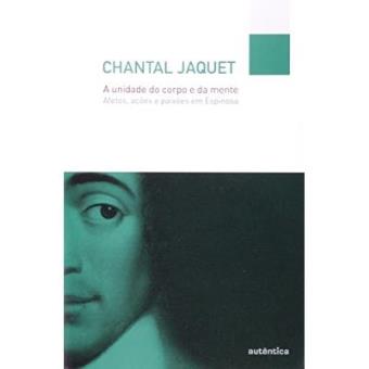 Unidade Do Corpo E Da Mente. Afetos, Ações E Paixões Em Espinosa - 1