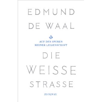 Die weiße Straße | Edmund De Waal - 1