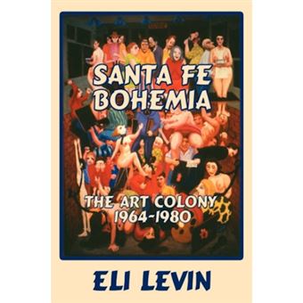 Santa Fe Bohemia (Hardcover) - Hardback - 2006 - 1