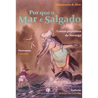 Por Que O Mar E Salgado - Contos Populares Da Noruega - 1
