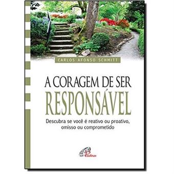 A Coragem De Ser Responsavel - 1