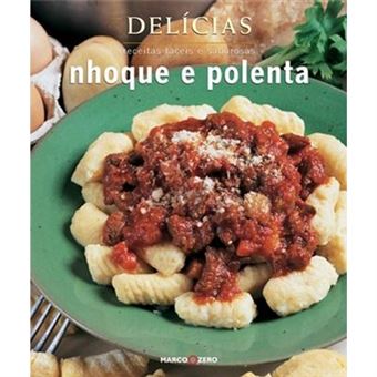 Nhoque E Polenta. Receitas Fáceis E Saborosas - 1
