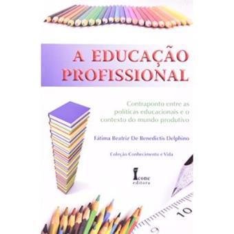 A Educação Profissional - 1