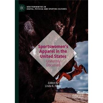Sportswomens Apparel In The United States Uniformly Discussed New Femininities In Digital, Physical And Sporting Cultures - 1
