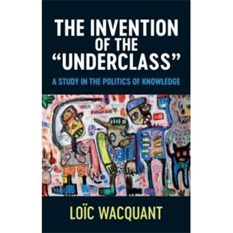 The Invention Of The Underclass - 1