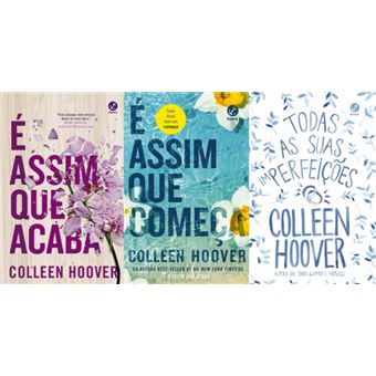 É Assim Que Acaba, É Assim Que Começa, Todas As Sua Imperfeições (Kit Collen Hoover) - 1