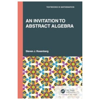 An Invitation To Abstract Algebra - 1