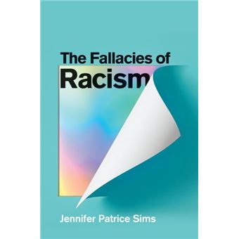 The Fallacies Of Racism - 1