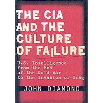The Cia And The Culture Of Failure - 1