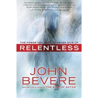 Relentless : The Power you Need to Never Give Up - 1