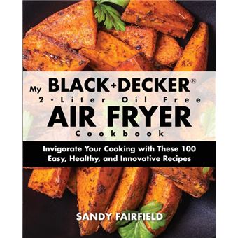 My Black+decker® liter Oil Free Air Fryer Cookbook - 1