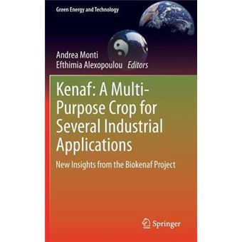 Kenaf: A Multi-Purpose Crop for Several Industrial Applications - New Insights from the Biokenaf Project - Hardback - 2013 - 1