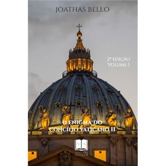O Enigma Do Concilio Vaticano Ii - Vol.I - 1