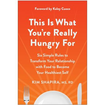This Is What Youre Really Hungry For By Shapira; Kim; Ms; Rd - 1