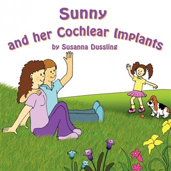 sunny And Her Cochlear Implants Paperback -