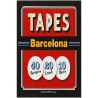 Tapes Barcelona : 40 Receptes 20 Locals 10 Rutes - 1