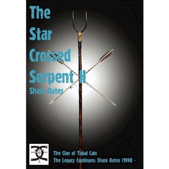 Star Crossed Serpent Vol II - The Clan of Tubal Cain Today: The Legacy Continues: Shani Oates (1998 - - Hardback - 2012 - 1