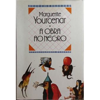 A obra ao negro. [5.ª edição] - 1