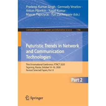 Futuristic Trends in Network and Communication Technologies Third International Conference, FTNCT 2020, Taganrog, Russia, October 1416, 2020,  in Computer and Information Science, 1396 - 1