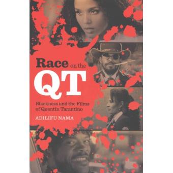 Race On The Qt Blackness And The Films Of Quentin Tarantino - 1