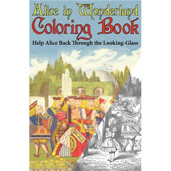 Alice in Wonderland Coloring Book - Help Alice Back Through the Looking-Glass (Abridged) (Engage Books) - Paperback - 2010 - 1