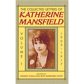 Collected Letters Of Katherine Mansfield1903-1917 - 1