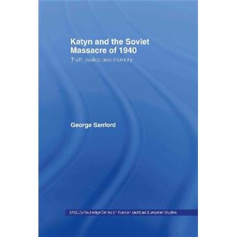 Katyn and the Soviet Massacre of 1940 - Truth, Justice and Memory - Hardback - 2005 - 1