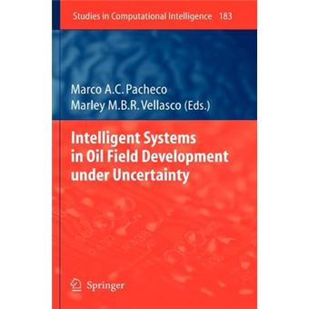 Intelligent Systems in Oil Field Development Under Uncertainty - Hardback - 2009 - 1