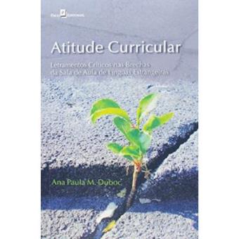 Atitude Curricular. Letramentos Críticos Nas Brechas Da Sala De Aula De Línguas Estrangeiras - 1