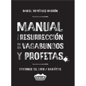 Manual De Resurrección Para Vagabundos Y Profetas - 1