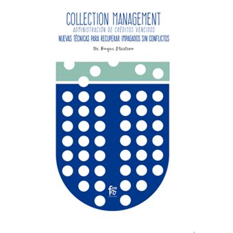 Collection Management. Administración De Créditos Vencidos - 1