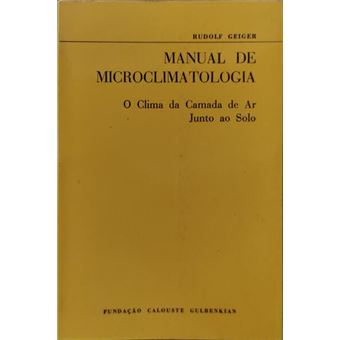 O clima da camada de ar junto ao solo, manual de microclimatologia. - 1