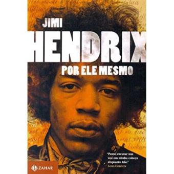 Jimi Hendrix Por Ele Mesmo - 1