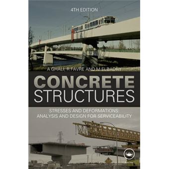 Concrete Structures - Stresses and Deformations: Analysis and Design for Sustainability - Hardback - 2011 - 1
