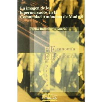 La Imagen de Los Hipermercados En La Comunidad Autonoma de Madrid : Variables Explicativas En La Eleccion del Establecimiento - 1