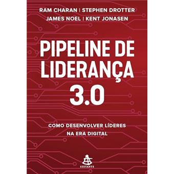 Pipeline De Liderança 3.0 Como Desenvolver Líderes Na Era Digital - 1
