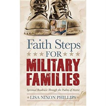 Faith Steps For Military Families: Spiritual Readiness Through The Psalms Of Ascent - [Version Originale] - 1