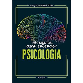 Coleção Mente Em Foco - 100 Minutos Para Entender A Psicologia - 1