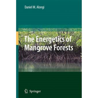 The Energetics of Mangrove Forests - Paperback - 2010 - 1