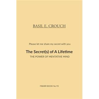 The Secert(s) of A Lifetime: The Power of Mentative Mind - 1