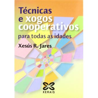 Técnicas E Xogos Cooperativos Para Todas As Idades - 1