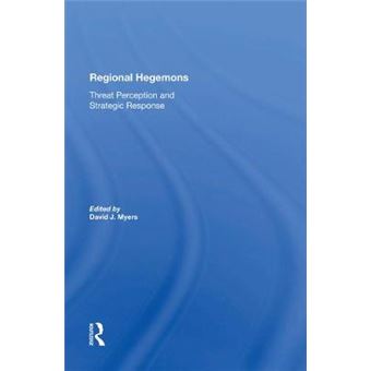 Regional Hegemons Threat Perception And Strategic Response - 1