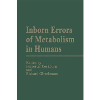 Inborn Errors of Metabolism in Humans - Monograph Based Upon Proceedings of the International Symposium Held in Interlaken, Switzerland, September 2-5, 1980 - Paperback - 2011 - 1