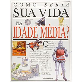 Como Seria Sua Vida Na Idade Media? - 1