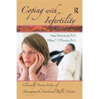 Coping With Infertility Clinically Proven Ways Of Managing The Emotional Roller Coaster - 1