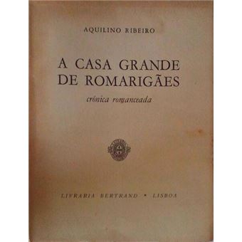 A casa grande de romarigães. - 1