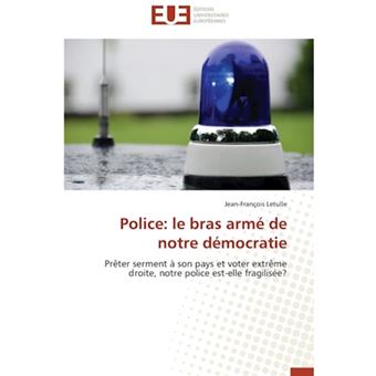 Police - Le Bras Arme de Notre Democratie - Paperback / softback - 2014 - 1
