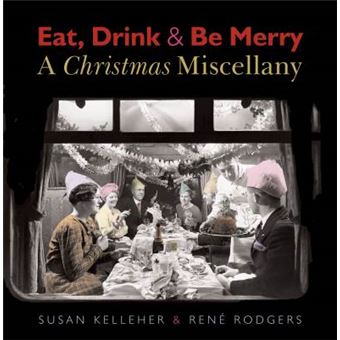 Eat, Drink And Be Merry A Christmas Miscellany - 1