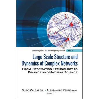 Large Scale Structure and Dynamics of Complex Networks - From Information Technology to Finance and Natural Science - Hardback - 2007 - 1